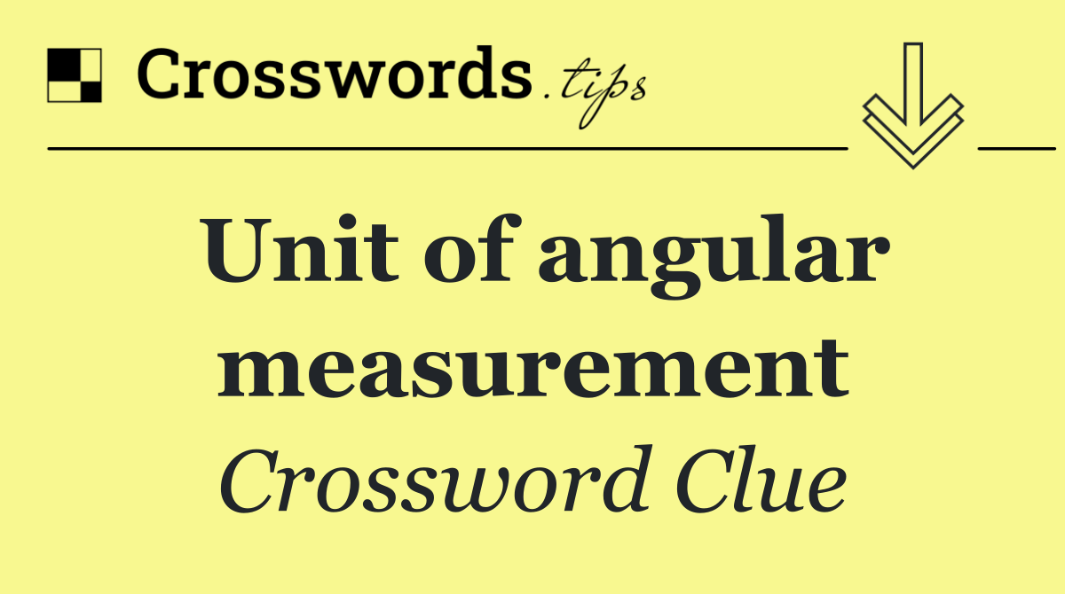 Unit of angular measurement
