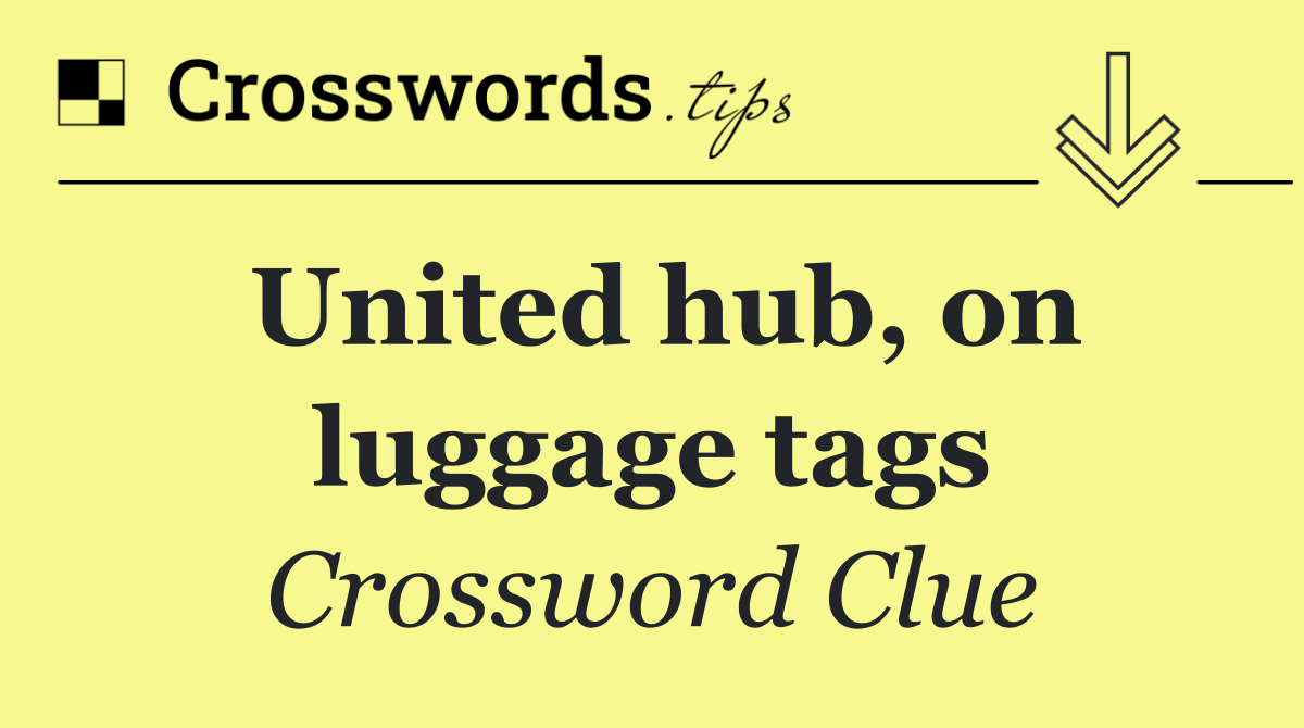 United hub, on luggage tags