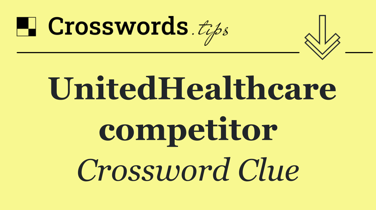 UnitedHealthcare competitor