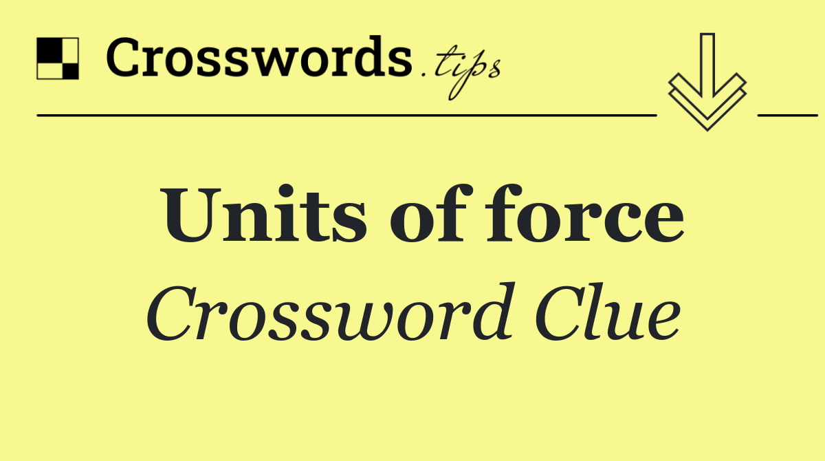 Units of force