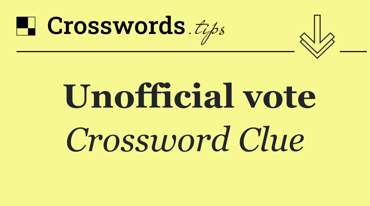 Unofficial vote