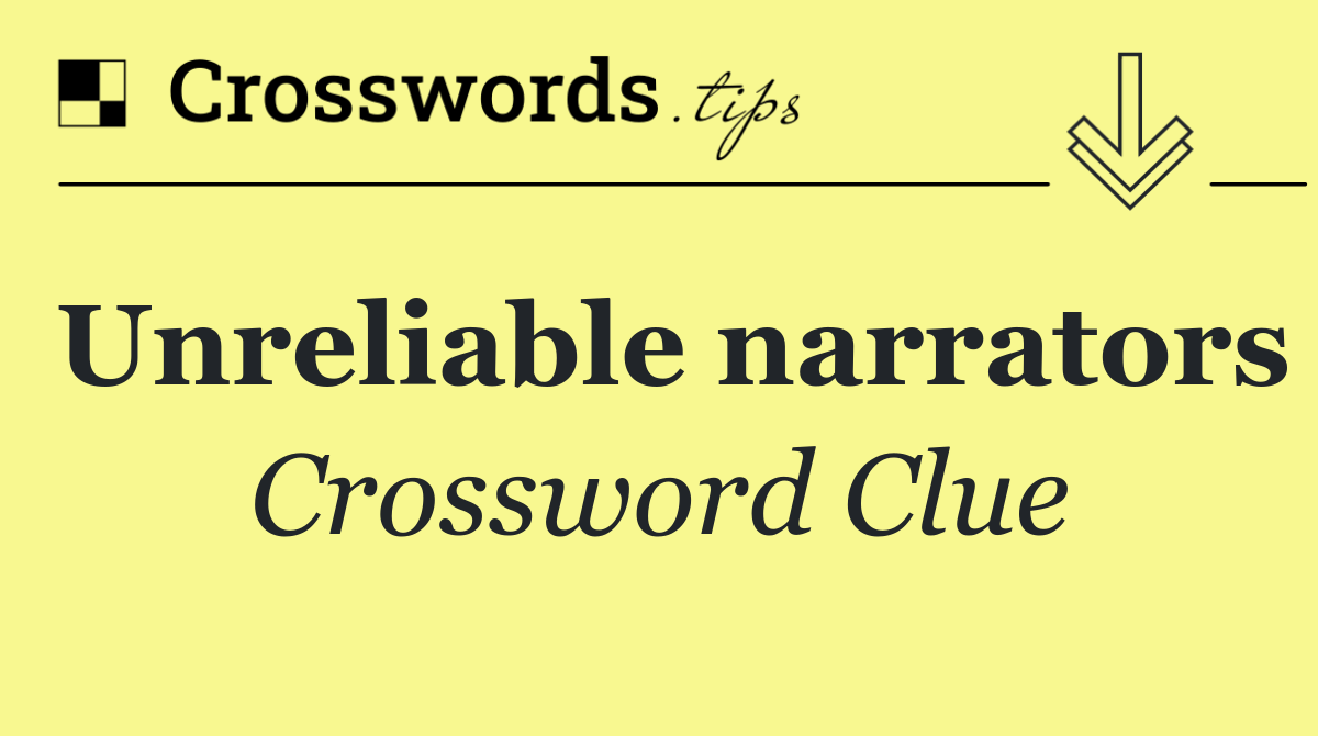 Unreliable narrators