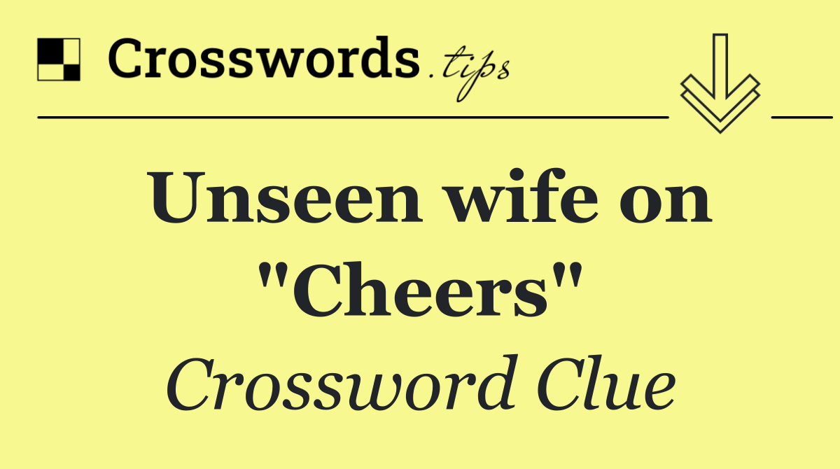 Unseen wife on "Cheers"