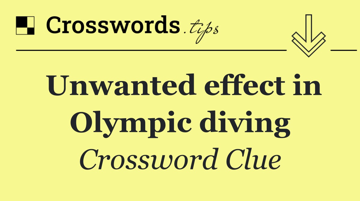 Unwanted effect in Olympic diving