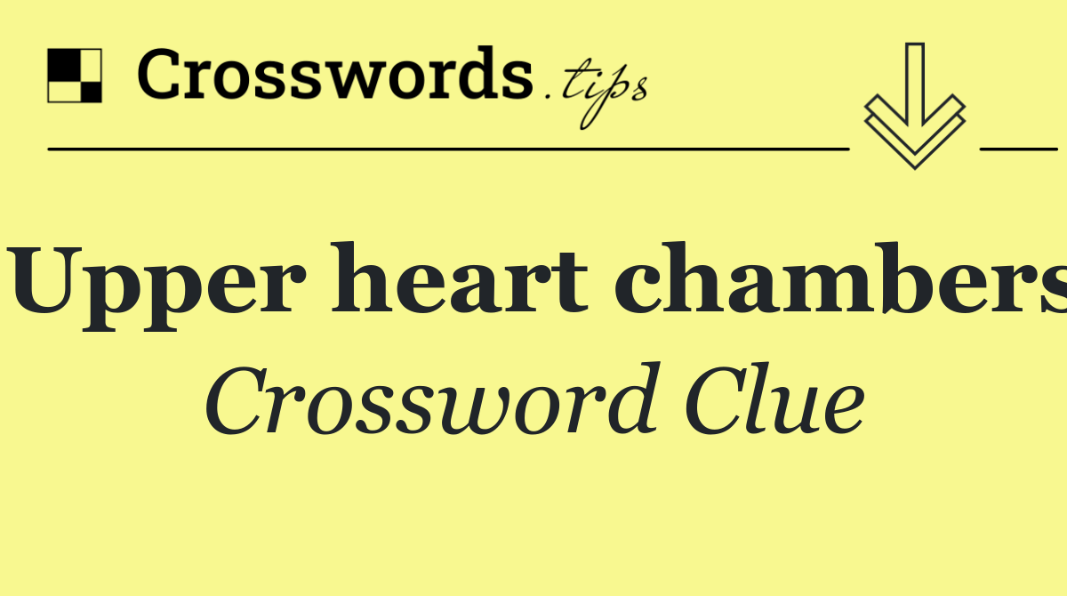 Upper heart chambers