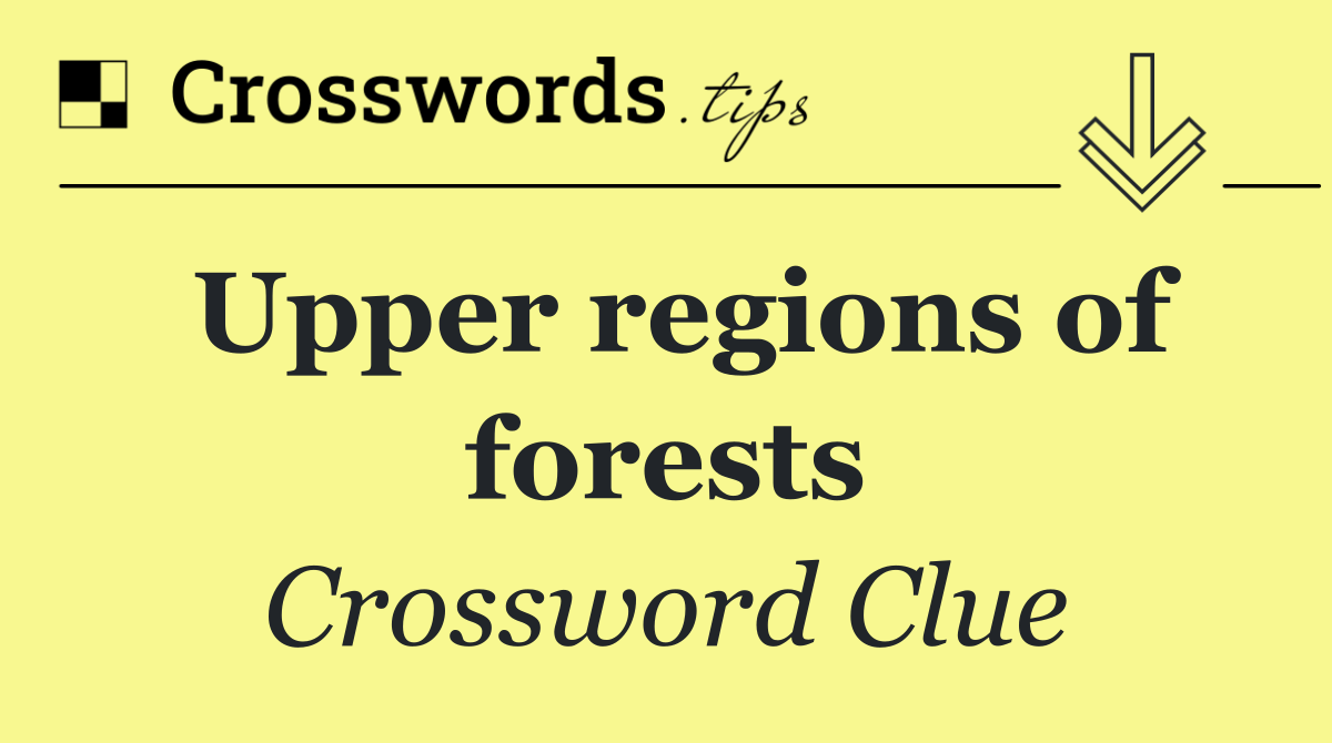 Upper regions of forests