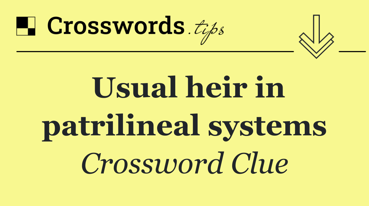 Usual heir in patrilineal systems
