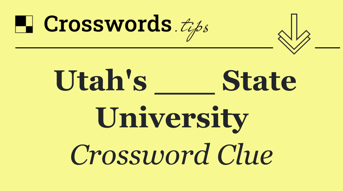 Utah's ___ State University