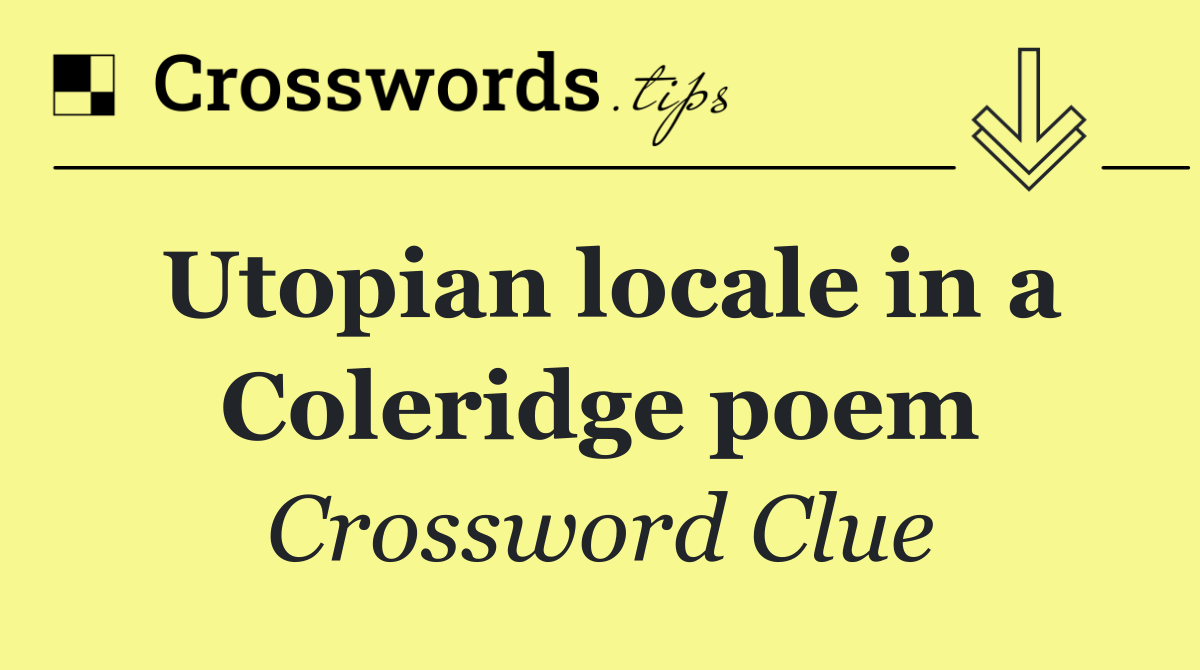 Utopian locale in a Coleridge poem