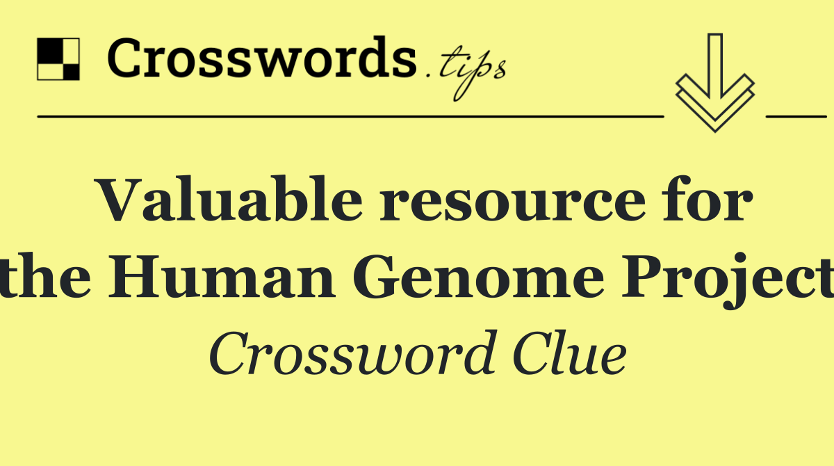 Valuable resource for the Human Genome Project