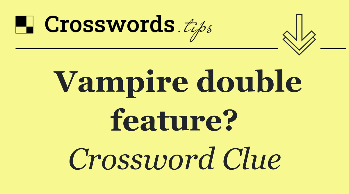 Vampire double feature?