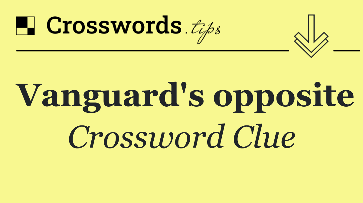 Vanguard's opposite