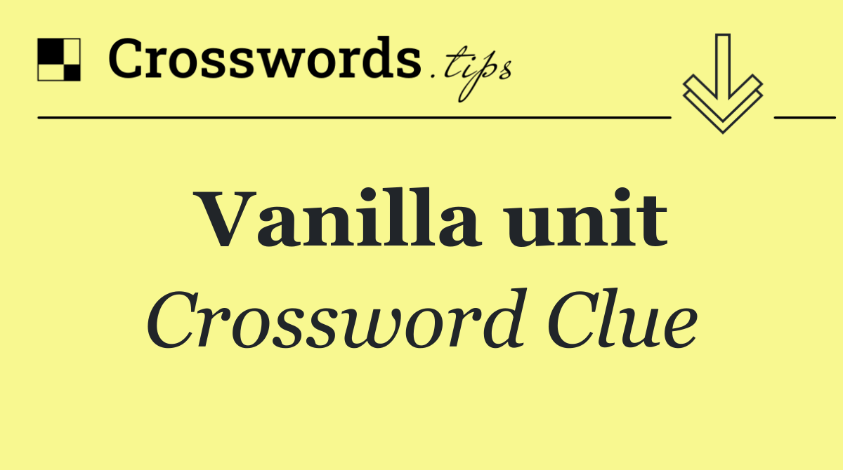 Vanilla unit