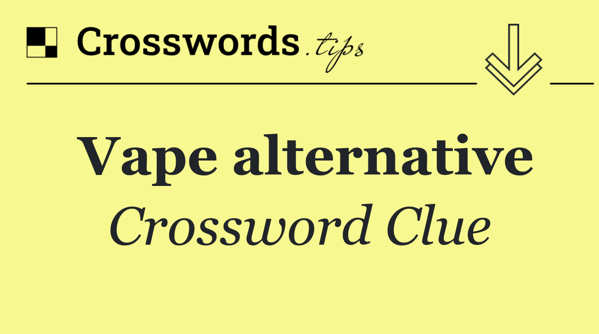Vape alternative