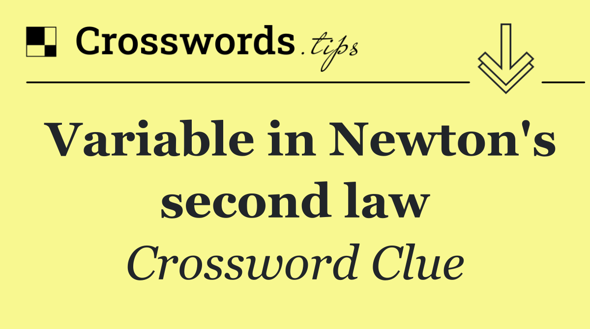 Variable in Newton's second law
