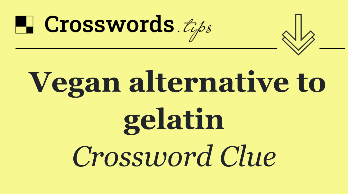 Vegan alternative to gelatin