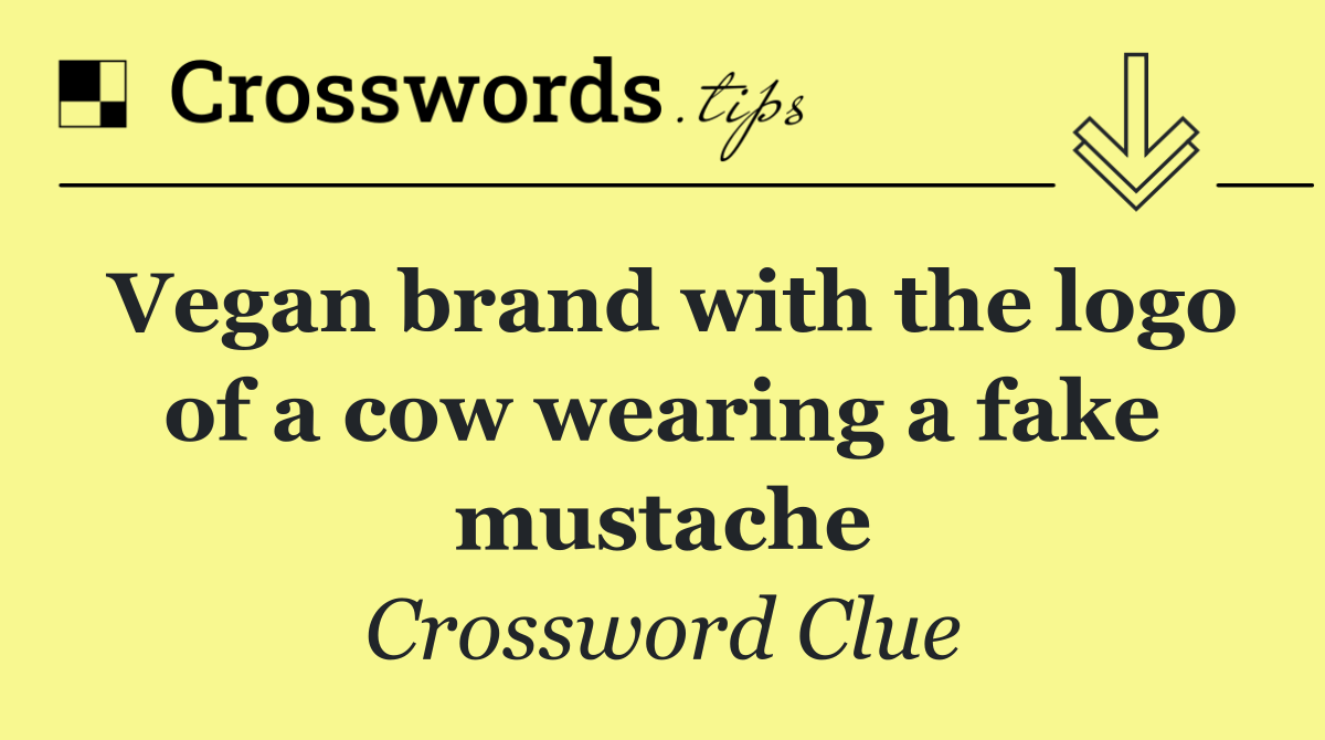 Vegan brand with the logo of a cow wearing a fake mustache