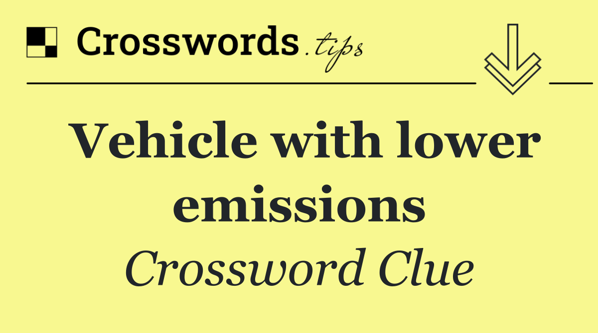 Vehicle with lower emissions