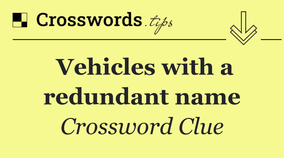 Vehicles with a redundant name