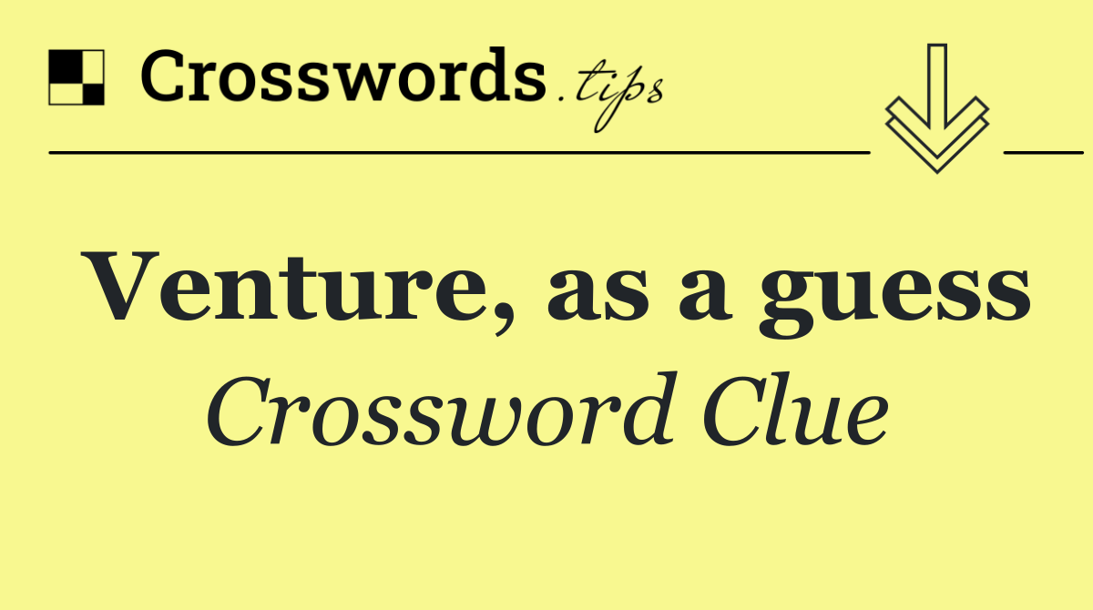 Venture, as a guess