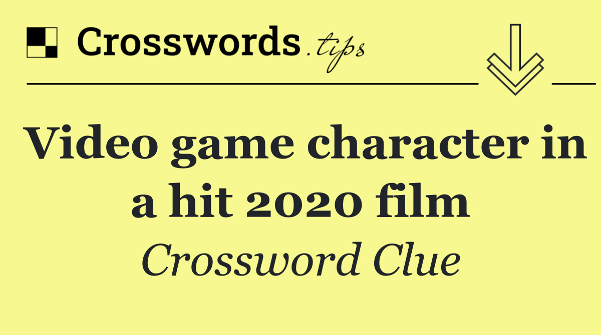 Video game character in a hit 2020 film