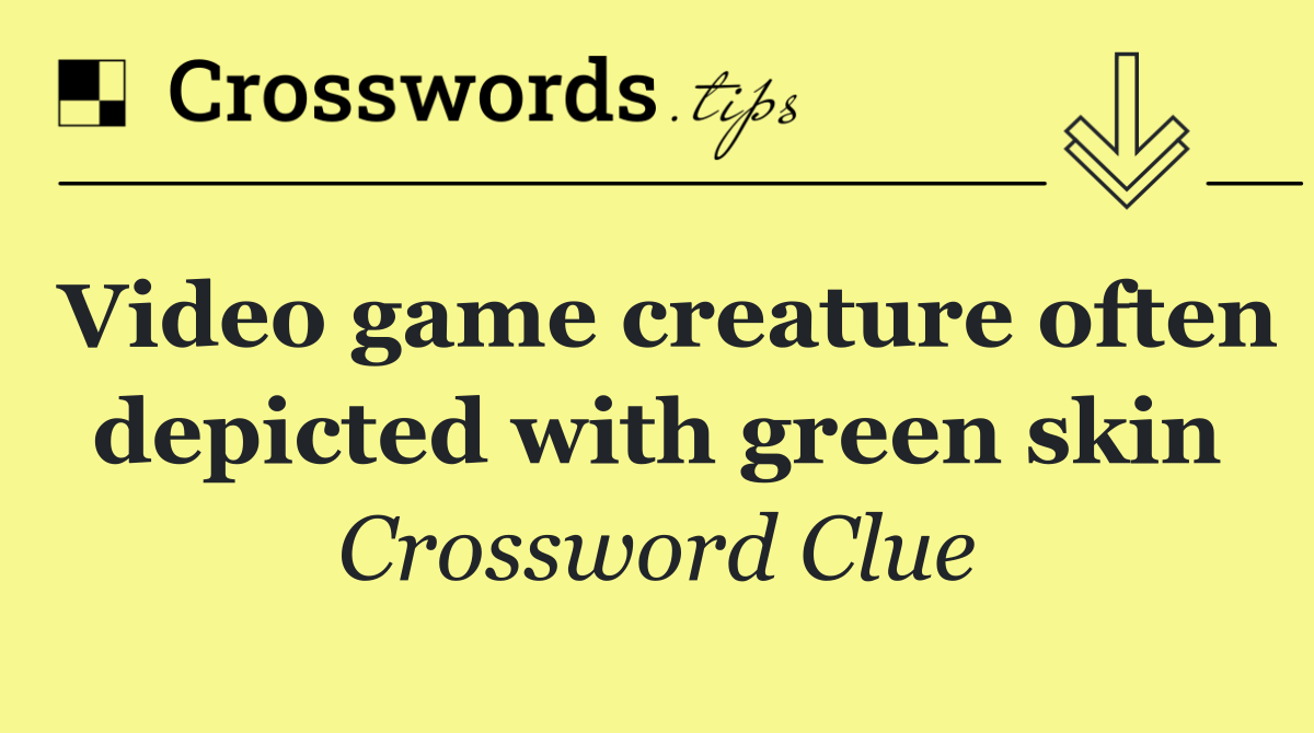 Video game creature often depicted with green skin