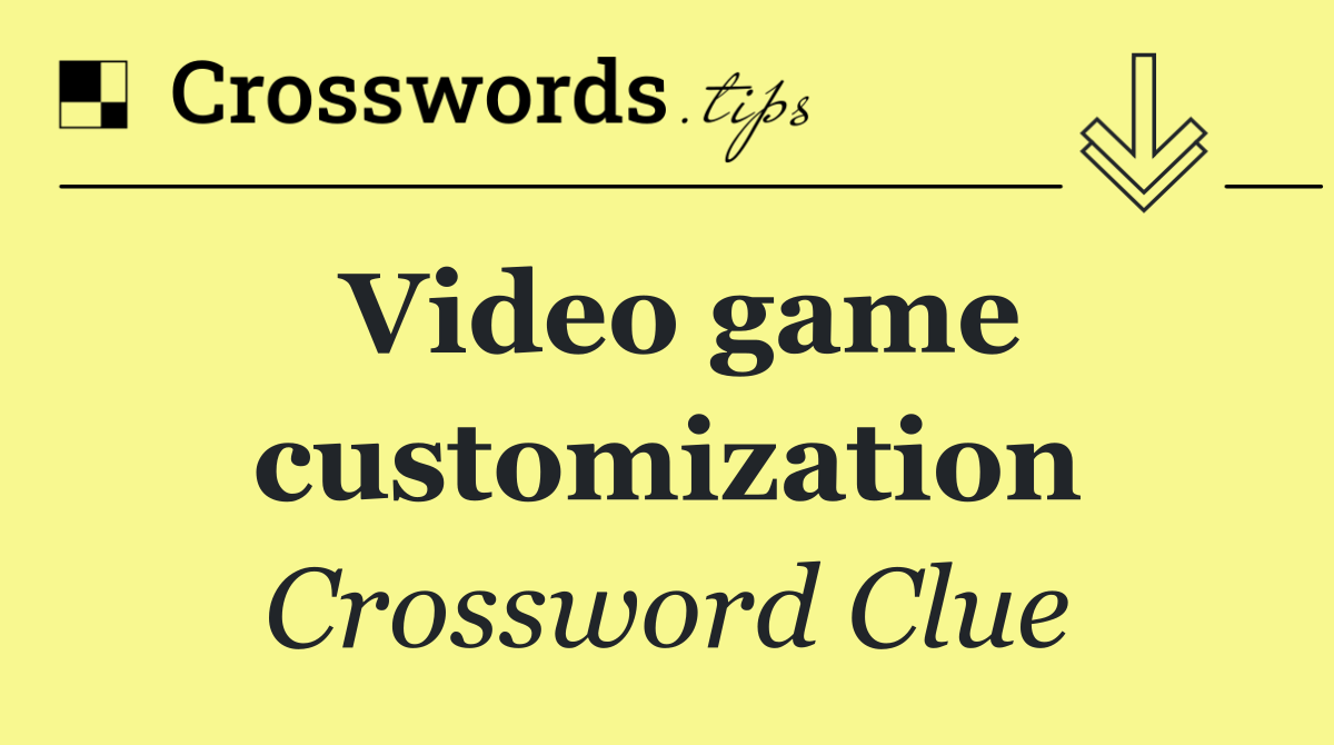 Video game customization