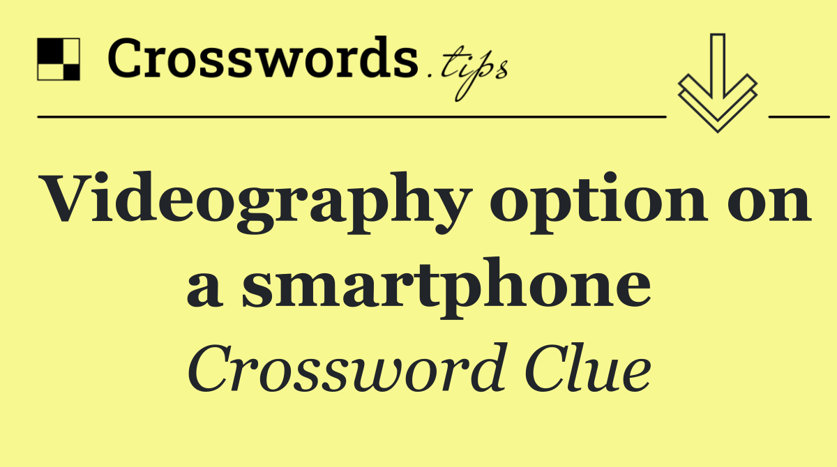 Videography option on a smartphone