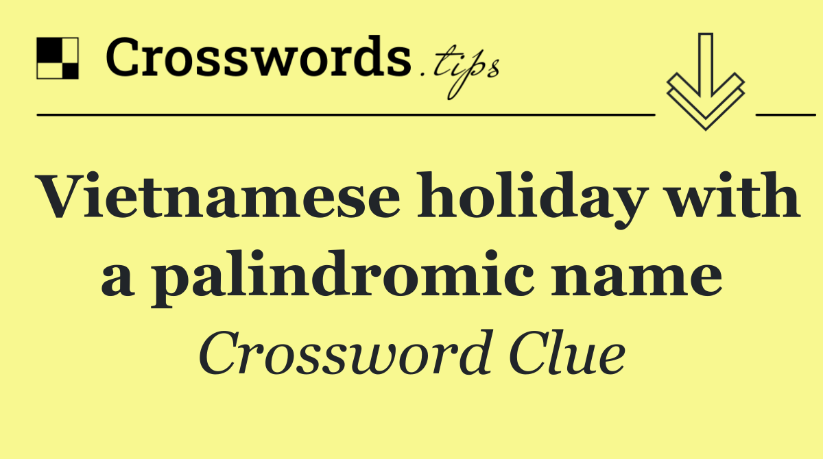 Vietnamese holiday with a palindromic name