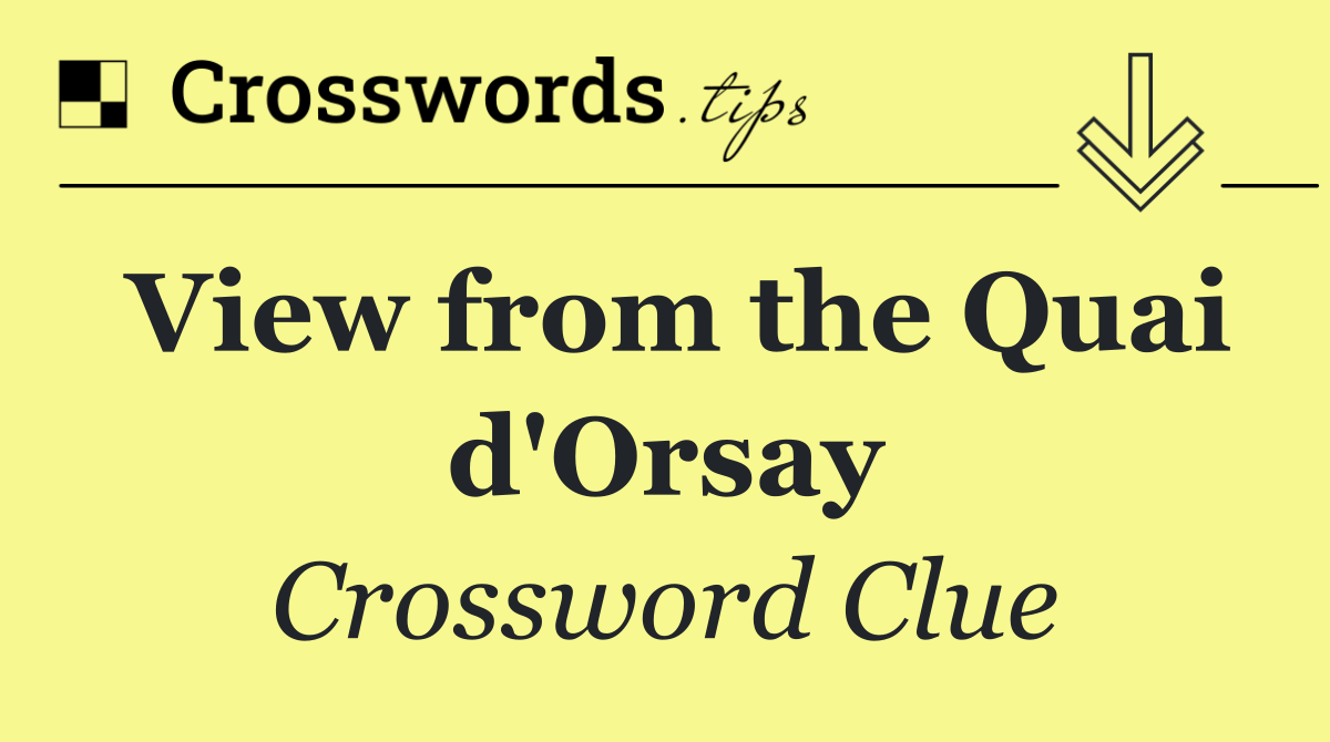 View from the Quai d'Orsay