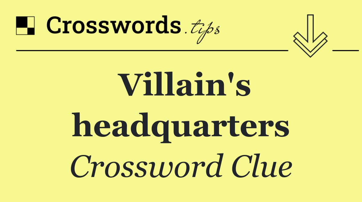Villain's headquarters