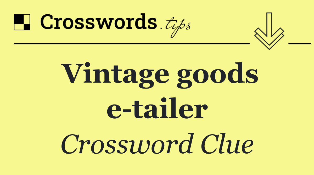 Vintage goods e tailer