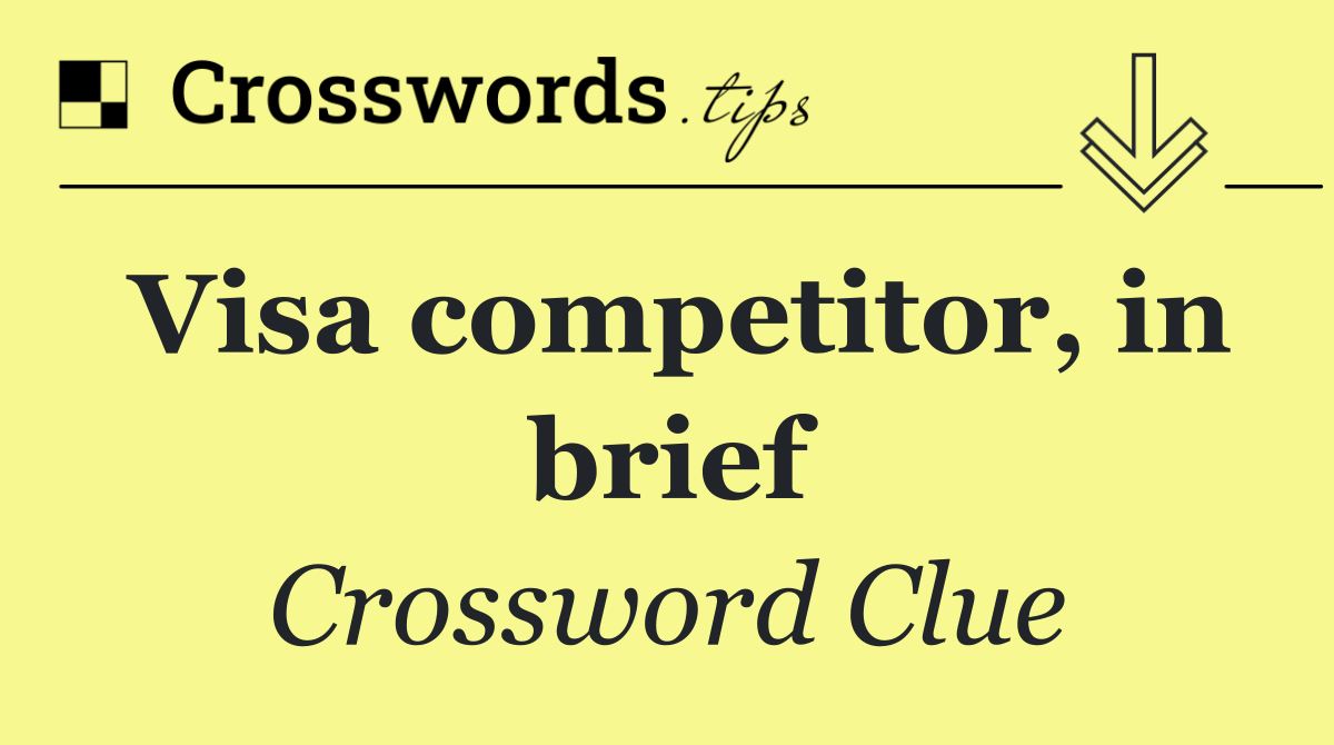 Visa competitor, in brief