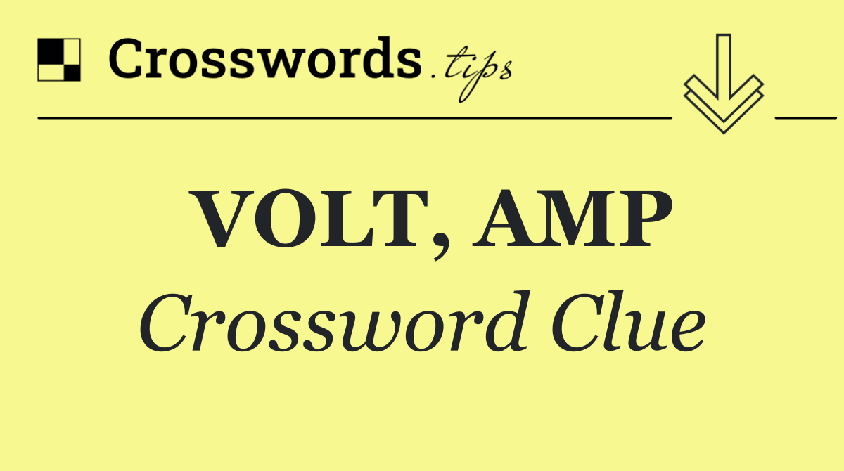 VOLT, AMP