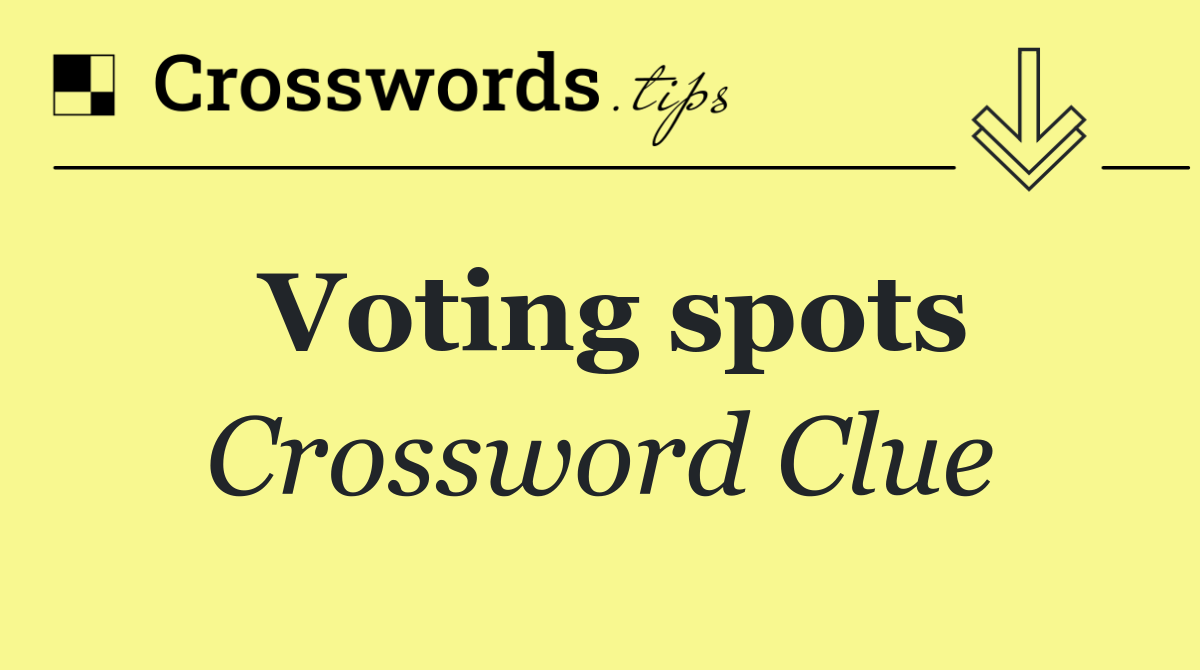 Voting spots