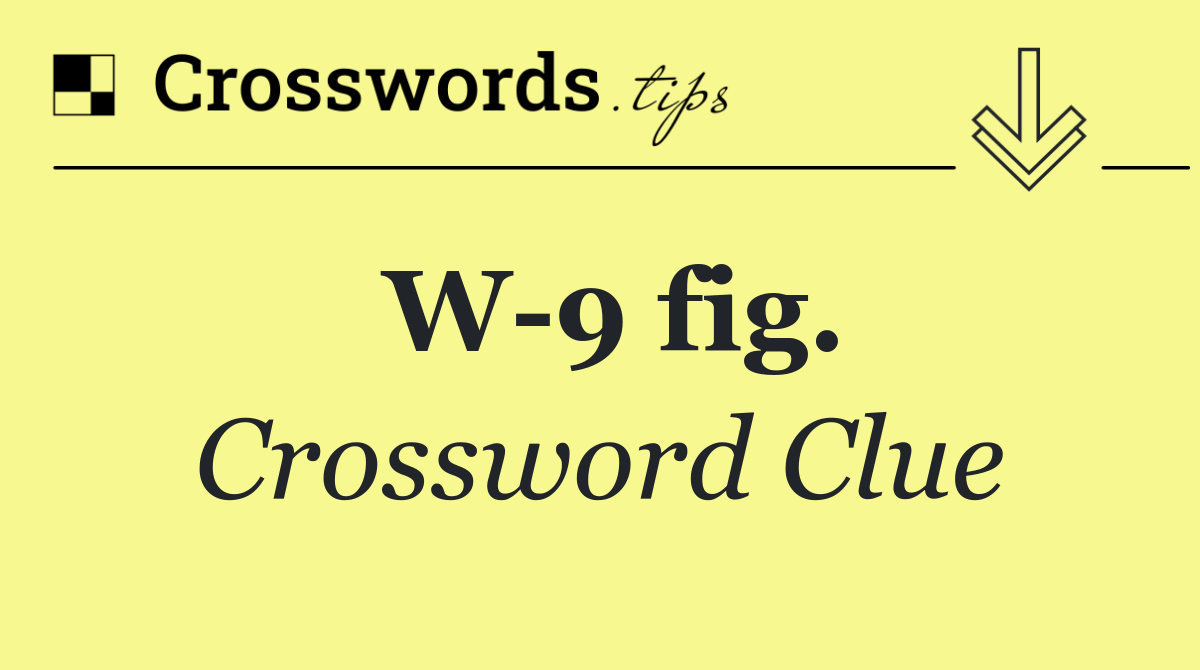 W 9 fig.