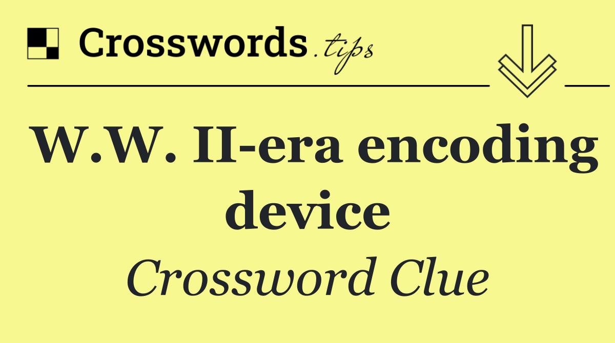W.W. II era encoding device