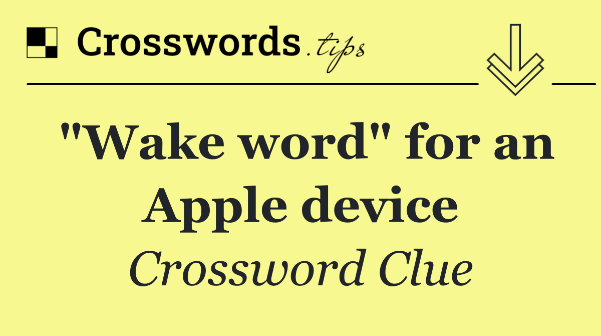 "Wake word" for an Apple device