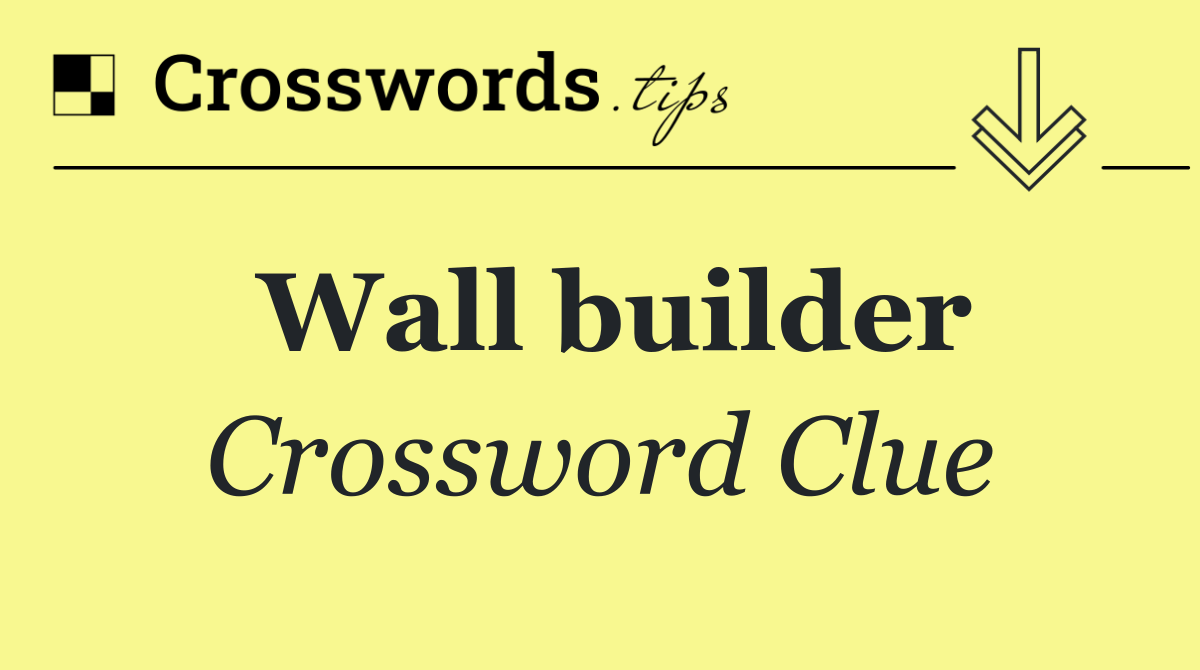 Wall builder