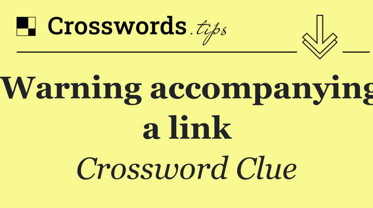 Warning accompanying a link
