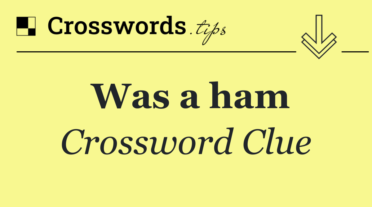 Was a ham