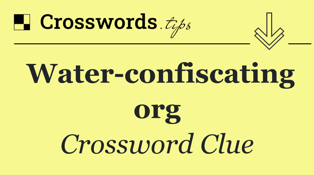 Water confiscating org