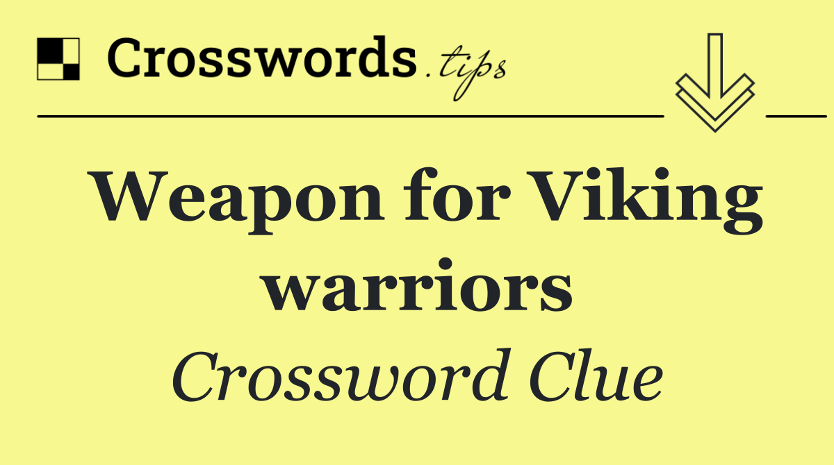 Weapon for Viking warriors