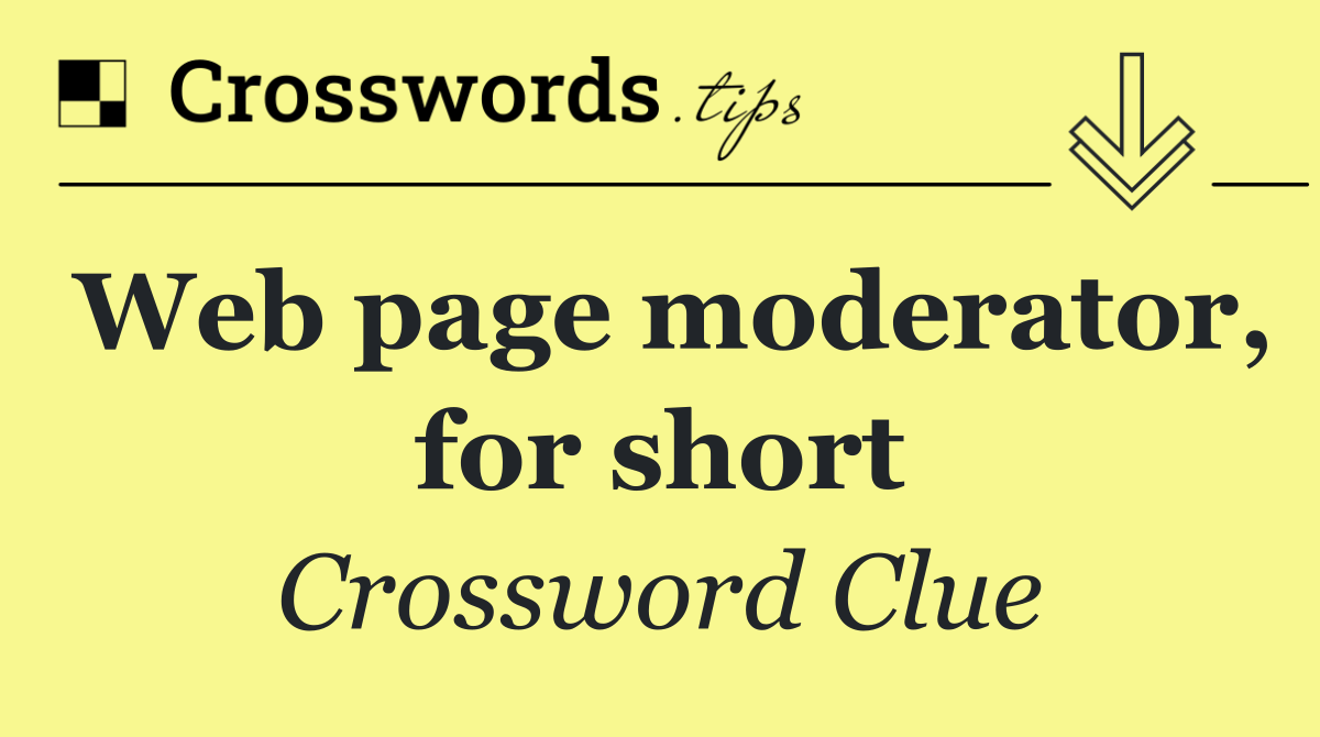 Web page moderator, for short