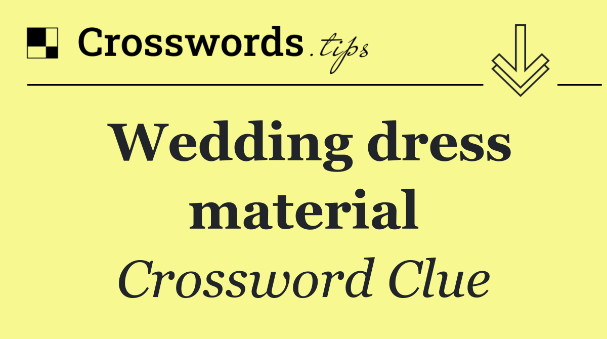 Wedding dress material