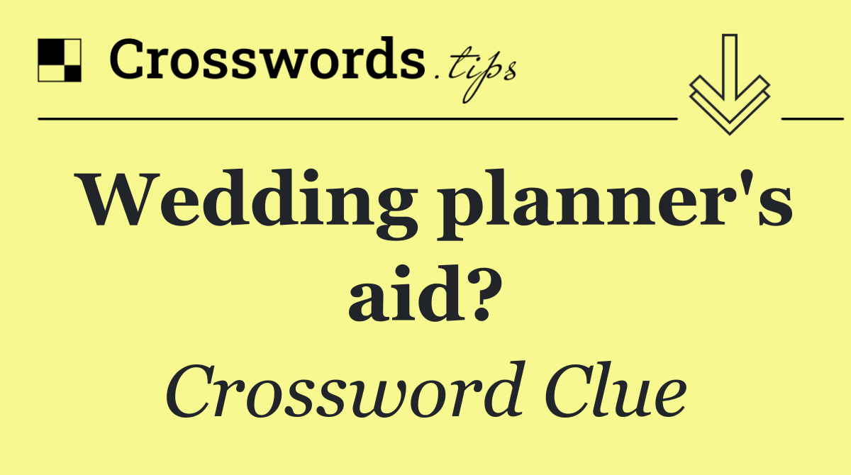 Wedding planner's aid?