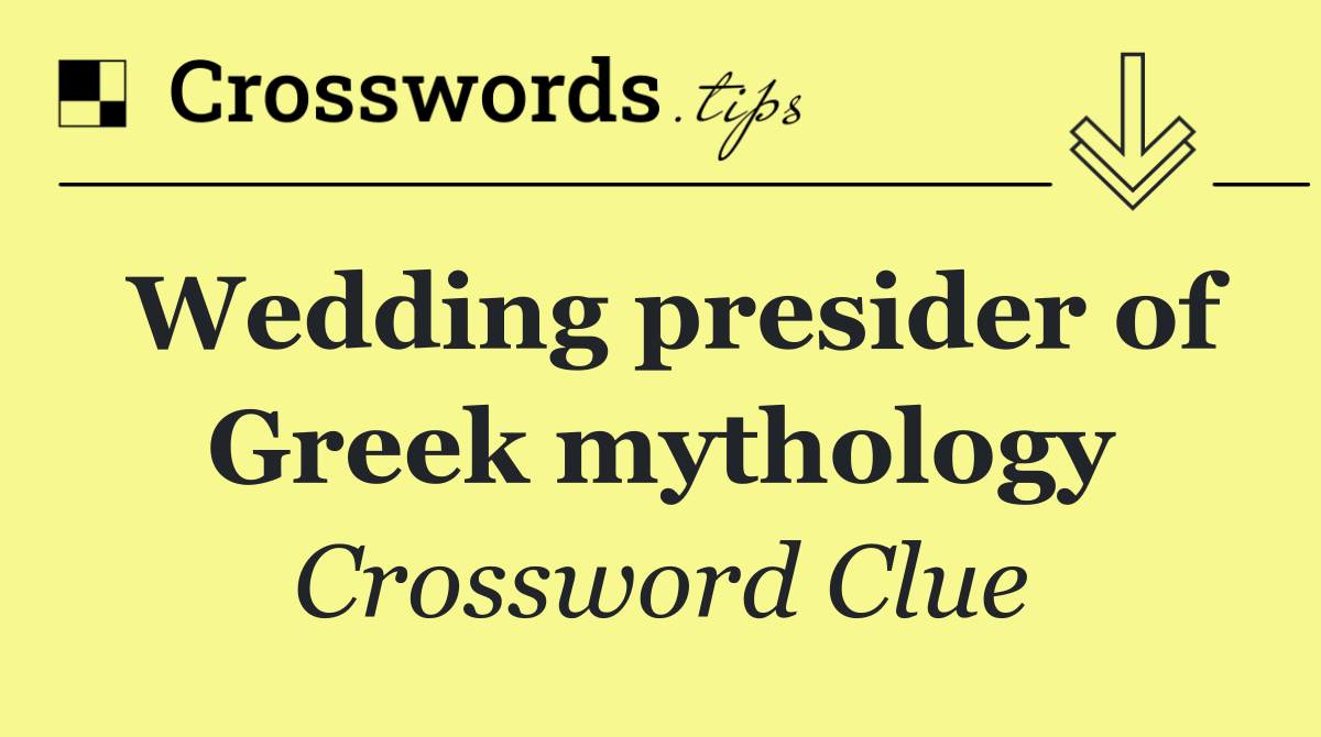 Wedding presider of Greek mythology