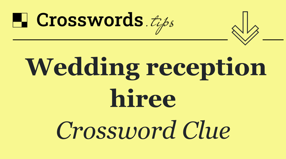 Wedding reception hiree