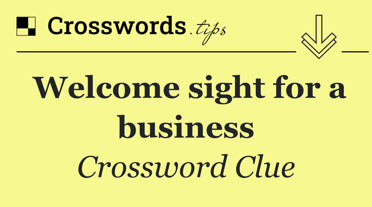 Welcome sight for a business