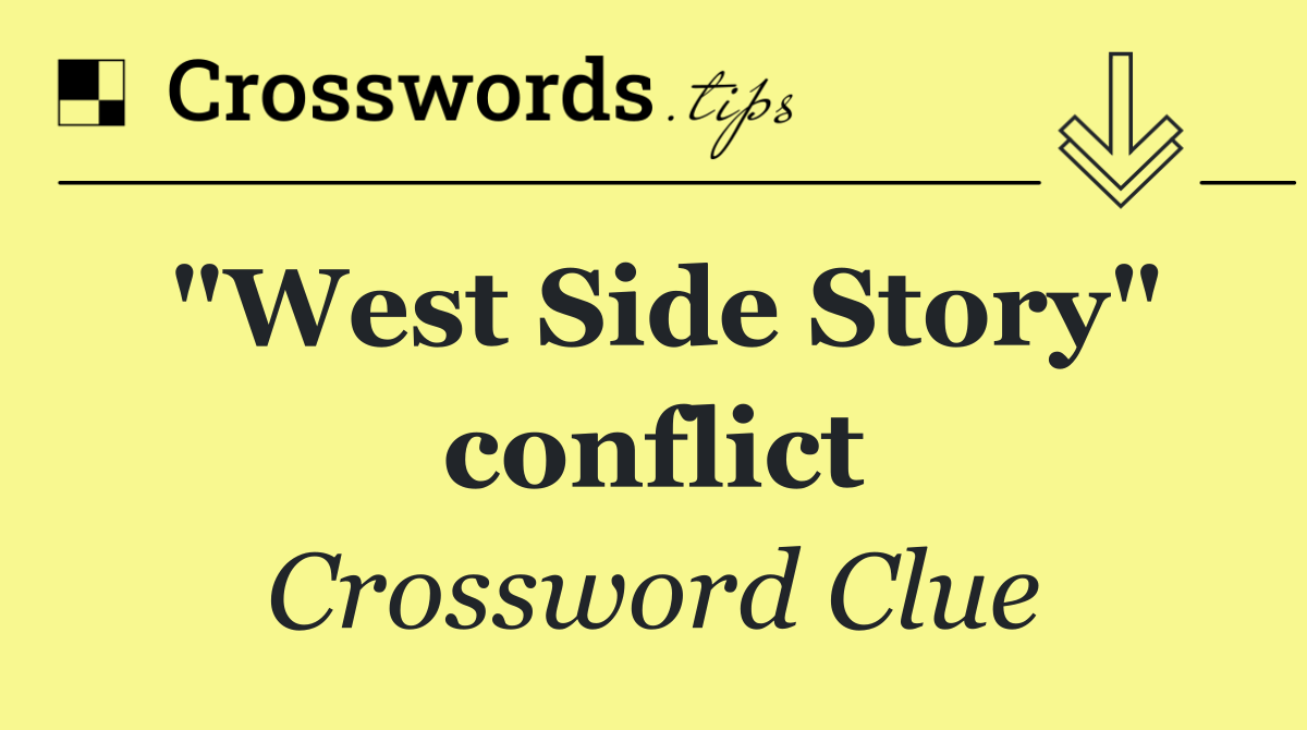"West Side Story" conflict